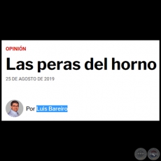 LAS PERAS DEL HORNO - Por LUIS BAREIRO - Domingo, 25 de Agosto de 2019